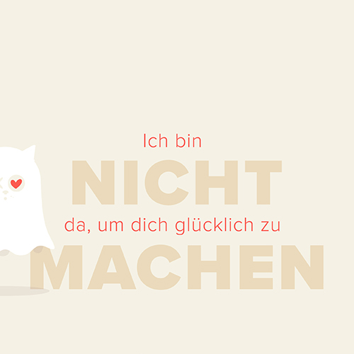 Grafik - Ich bin nicht da, um dich glücklich zu machen